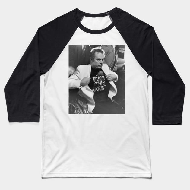 Larry Flynt "FUCK THIS COURT" Baseball T-Shirt by Gemini Chronicles